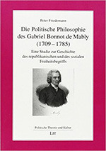 Peter Friedemann, Die Politische Philosophie des Gabriel Bonnot de Mably 